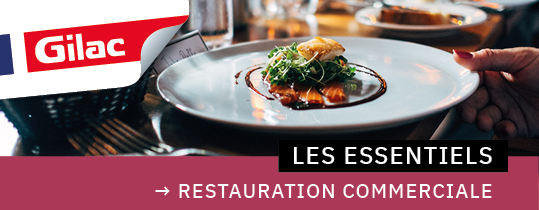 Catalogue les Essentiels Gilac Restauration commerciale